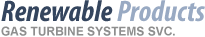 Renewable Products Gas Turbine Systems Svc. Renewable Products Gas Turbine Systems Svc.